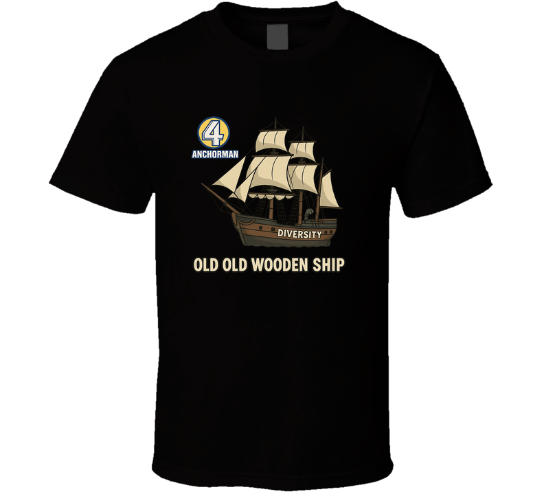 Anchorman Old Ship Diversity Funny Retro Movie T Shirt