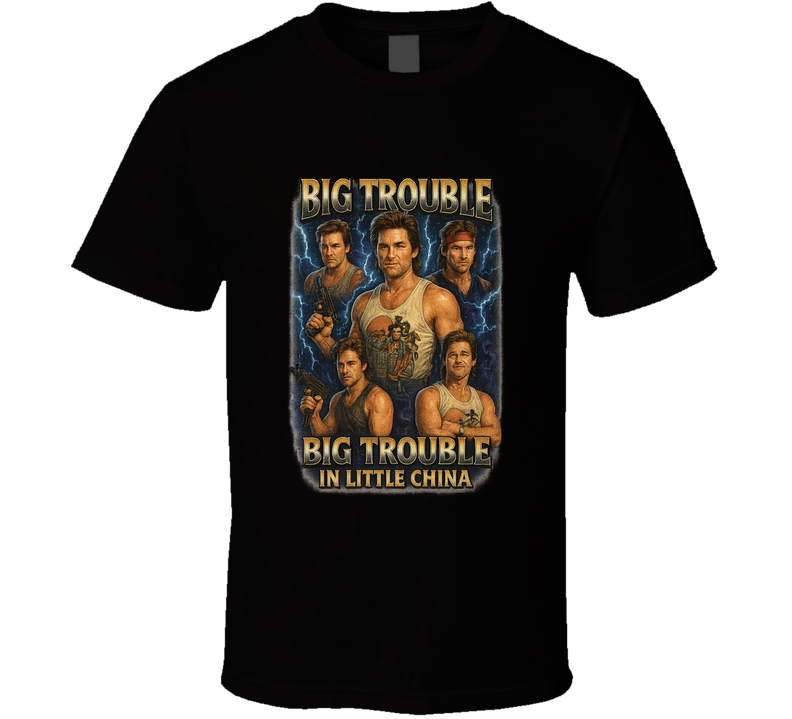 Big Trouble In Little China Jack Burton Tribute Movie T Shirt Big Trouble In Little China Jack Burton Tribute Movie T Shirt