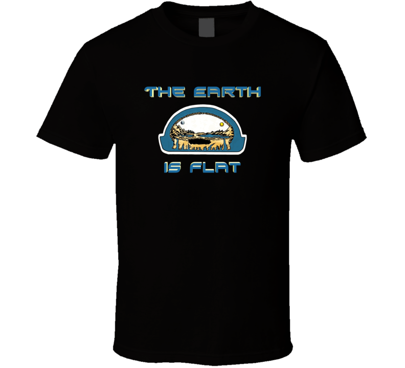 Short Sleeve T-shirt The Earth Is Flat On Black Mens Womens Clothing Multiple Styles And Colors T Shirt