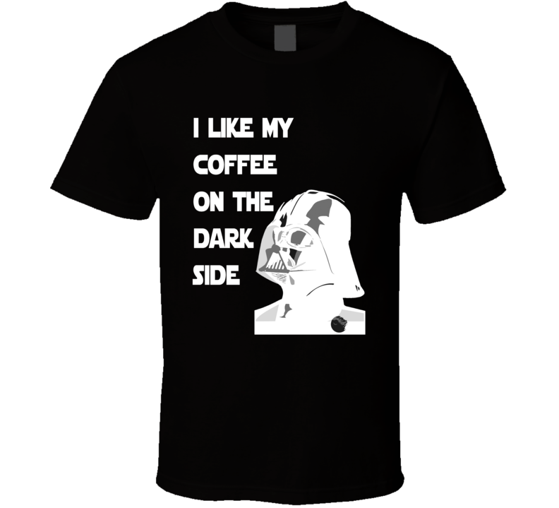 Short Sleeve T-shirt Star Wars Darth Vader Dark Side Coffee Mens Womens Clothing Multiple Styles And Colors T Shirt