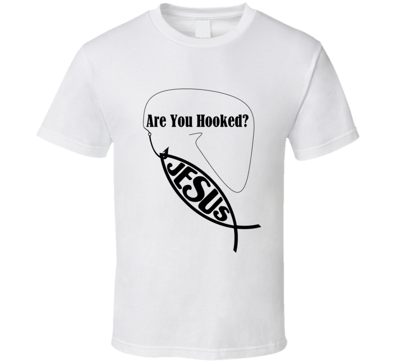 Short Sleeve T-shirt Jesus Fish Are You Hooked Christian Faith Mens Womens Clothing Multiple Styles And Colors T Shirt