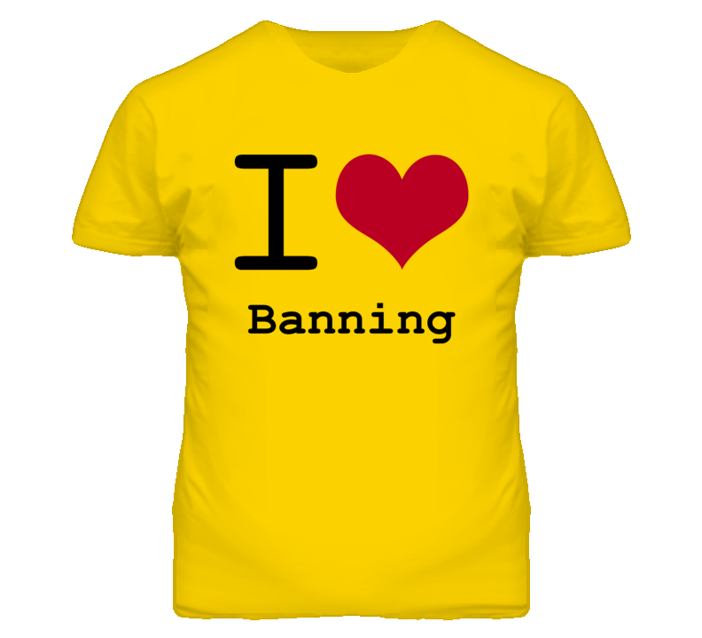 Banning Riverside California I Love Heart T Shirt