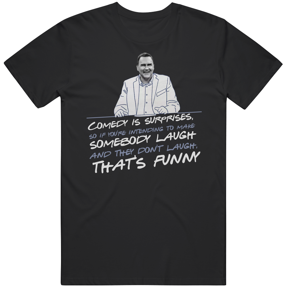Norm Mcdonald Comedy Is Surprises Funny Comedian Quote Men’s 100% Cotton Black T Shirt Norm Mcdonald Comedy Is Surprises Funny Comedian Quote Men’s 100% Cotton Black T Shirt