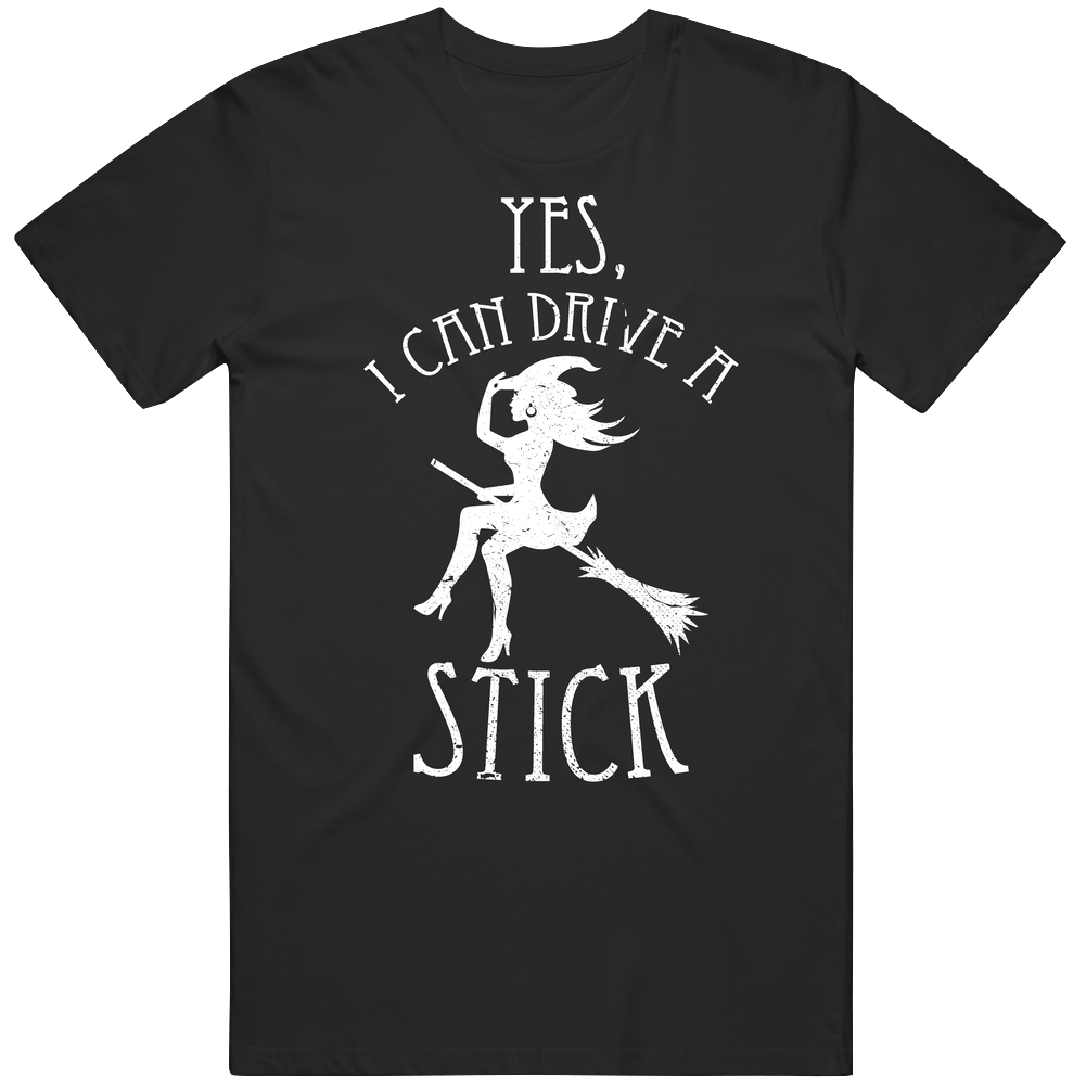 Yes I Can Drive A Stick Witch Broom Halloween Men’s 100% Cotton Black T Shirt Yes I Can Drive A Stick Witch Broom Halloween Men’s 100% Cotton Black T Shirt
