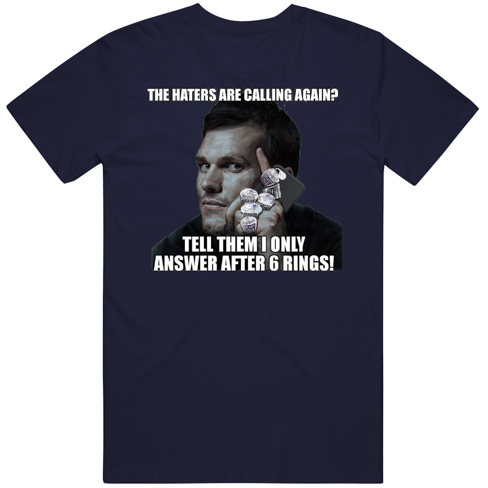 Tom Brady Haters Called Six Rings Funny Meme Men’s 100% Cotton Navy Blue T Shirt Tom Brady Haters Called Six Rings Funny Meme Men’s 100% Cotton Navy Blue T Shirt