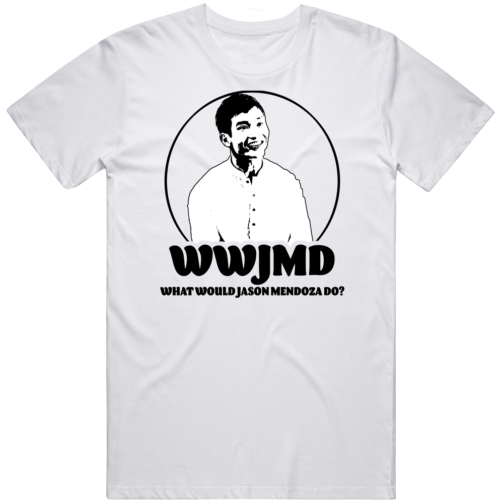 Wwjmd What Would Jason Mendoza Do The Good Place Fan Men’s 100% Cotton White T Shirt Wwjmd What Would Jason Mendoza Do The Good Place Fan Men’s 100% Cotton White T Shirt