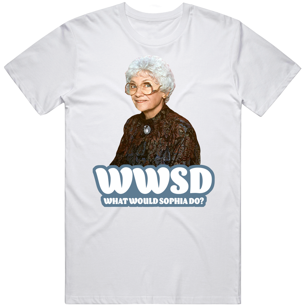 Wwsd What Would Sophia Petrillo Do Golden Girls Fan Men’s 100% Cotton White T Shirt Wwsd What Would Sophia Petrillo Do Golden Girls Fan Men’s 100% Cotton White T Shirt