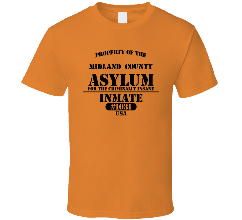 Midland County Michigan Insane Prison Asylum T Shirt Midland County Michigan Insane Prison Asylum T Shirt
