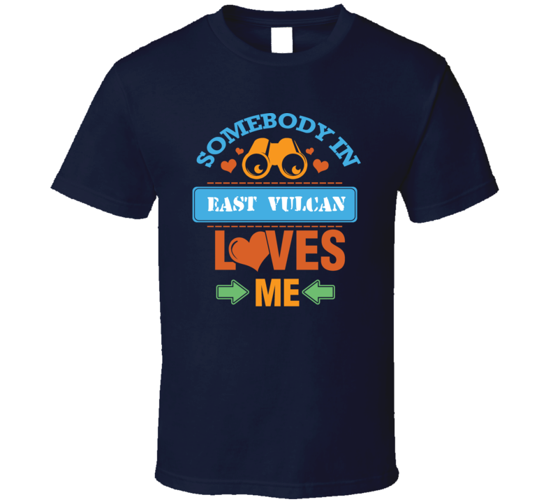 East Vulcan Michigan Somebody Loves Me Heart T Shirt East Vulcan Michigan Somebody Loves Me Heart T Shirt