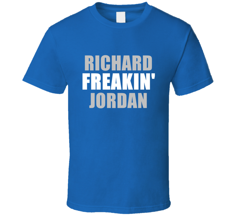 Richard Jordan Freakin Football Detroit Sports Michigan T Shirt Richard Jordan Freakin Football Detroit Sports Michigan T Shirt