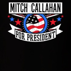 Mitch Callahan For President Michigan Detroit Sports Funny T Shirt 23564951