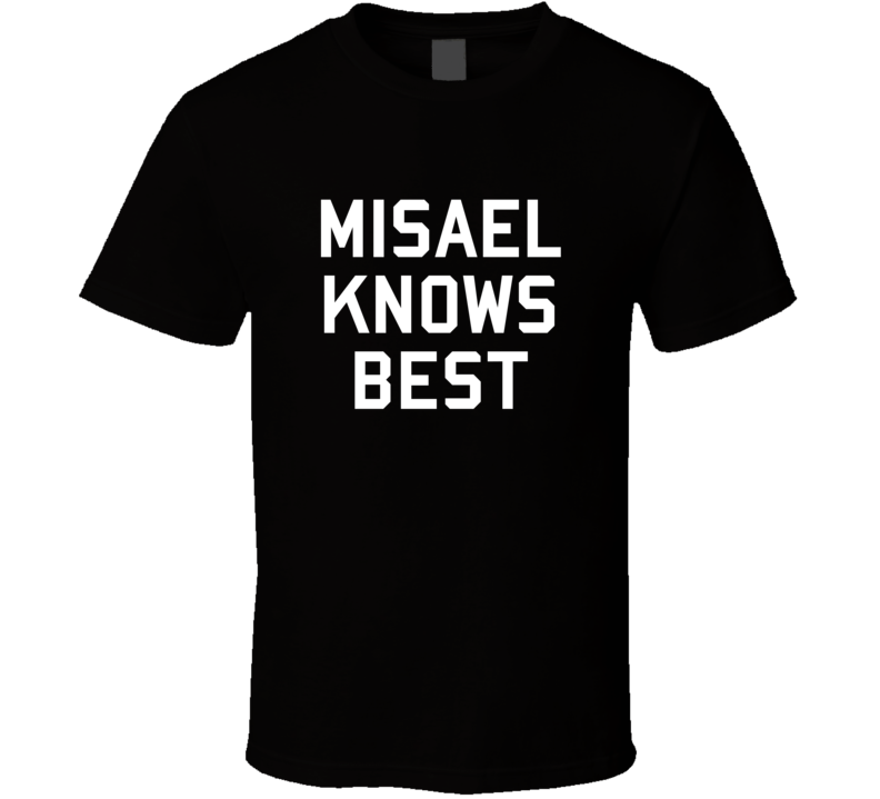 Misael Knows Best Brooklyn 99 Gina Inspired Custom First Name T Shirt