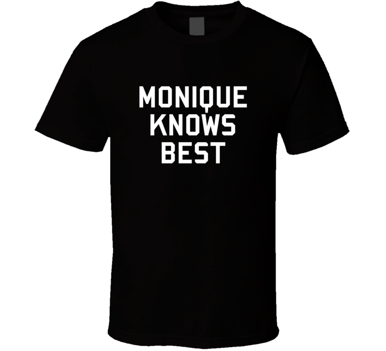 Monique Knows Best Brooklyn 99 Gina Inspired Custom First Name T Shirt