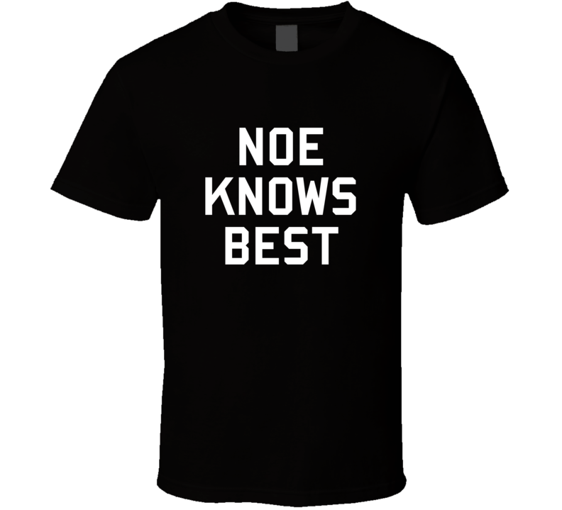 Noe Knows Best Brooklyn 99 Gina Inspired Custom First Name T Shirt