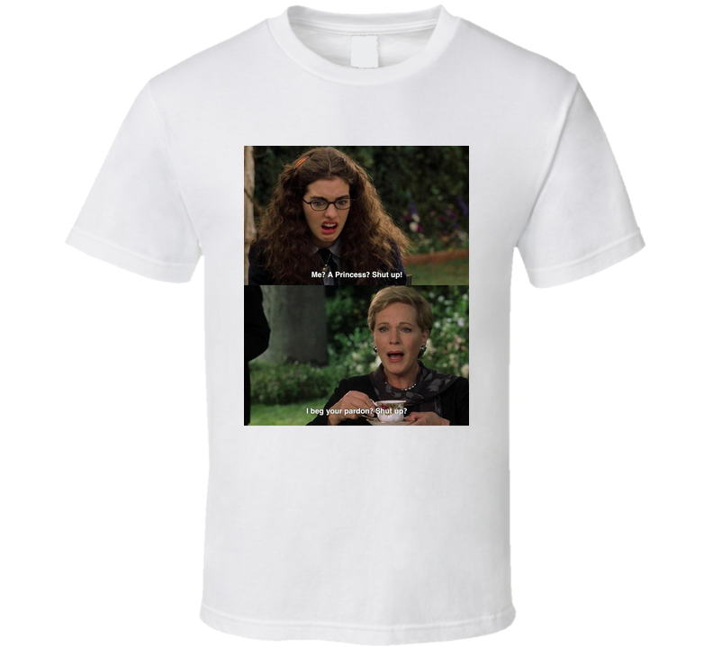 The Princess Diaries Shut Up T Shirt The Princess Diaries Shut Up T Shirt