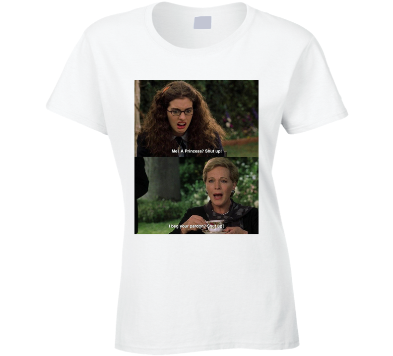 The Princess Diaries Shut Up Ladies T Shirt The Princess Diaries Shut Up Ladies T Shirt