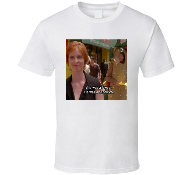 Sex And The City Miranda Hobbes T Shirt Sex And The City Miranda Hobbes T Shirt