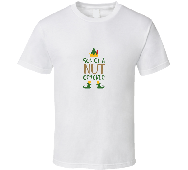 Elf Movie Son Of A Nutcracker T Shirt