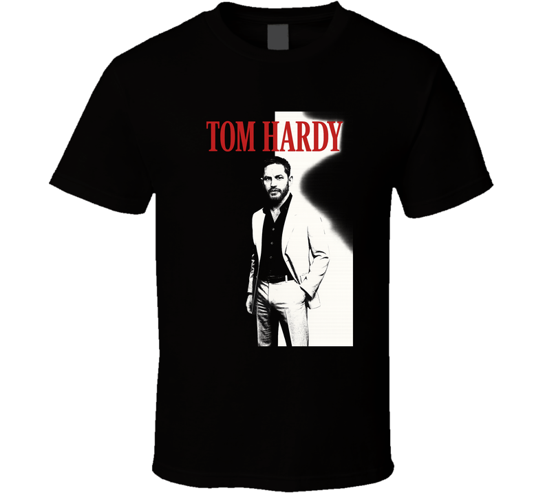 Tom Hardy Scarface Parody Movie T Shirt