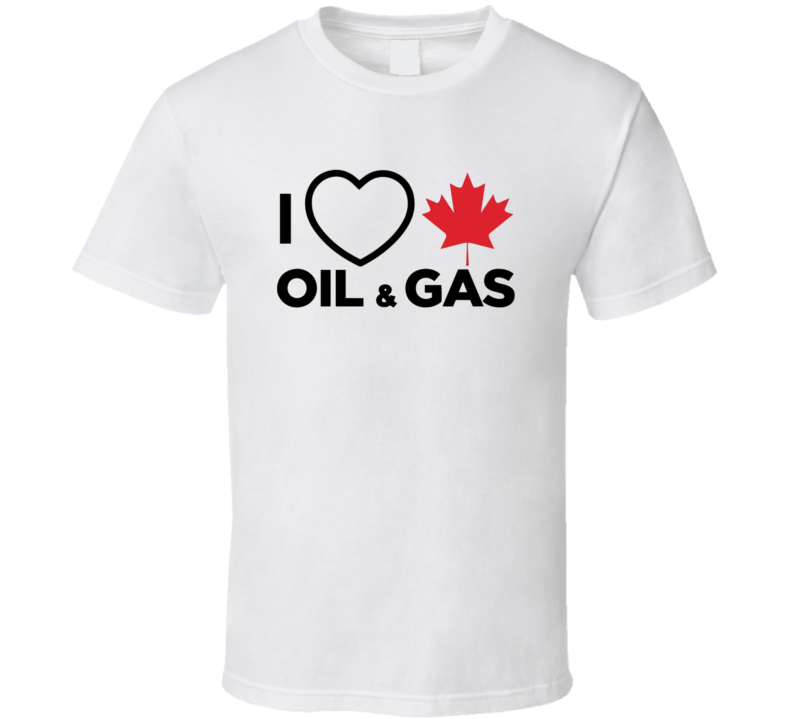 I Love Canadian Oil And Gas Patriot Conservative  T Shirt