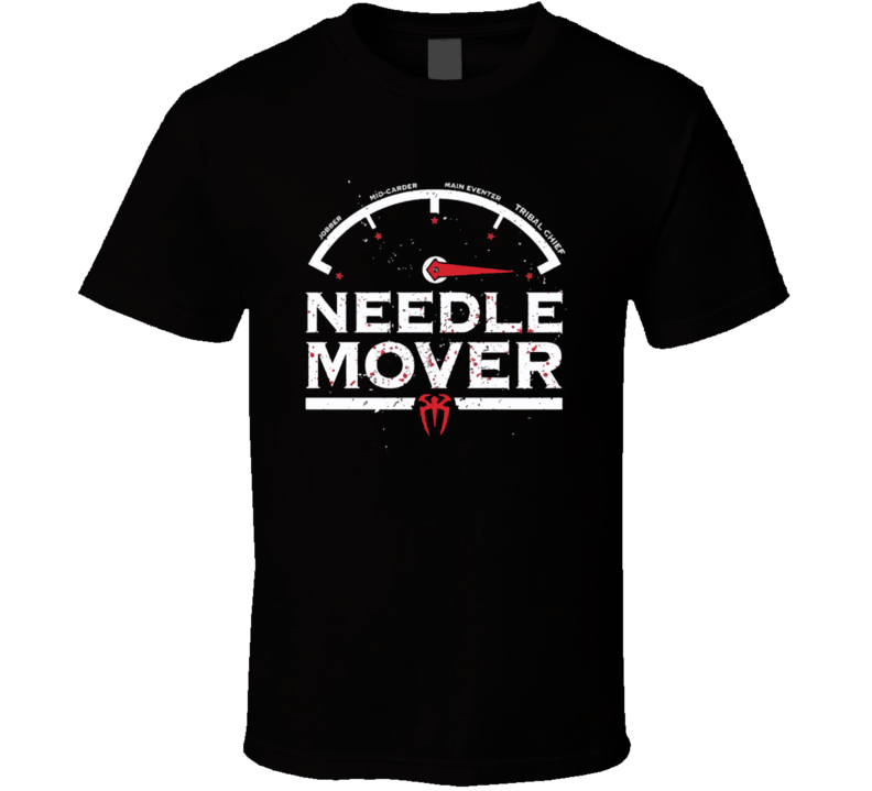 Needle Mover Roman Reigns Wwe Merch T Shirt