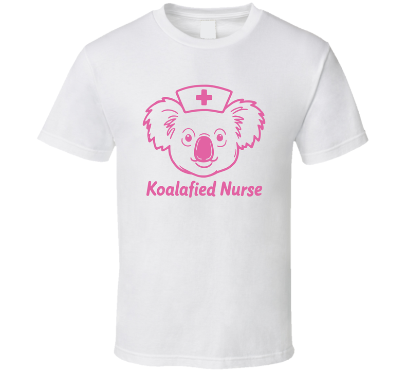 Nurse Koala Shirt, Koalafied Nurse, Funny Animal Pun Tee For Nursing Professionals T Shirt Nurse Koala Shirt, Koalafied Nurse, Funny Animal Pun Tee For Nursing Professionals T Shirt