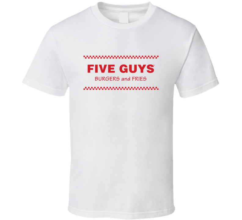 Five Guys Burger Fries Food American Gift T Shirt