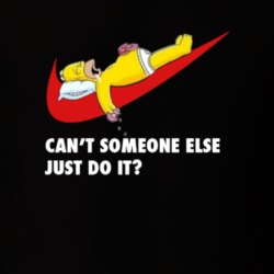 Homer Simpson Can't Someone Else Just Do It Funny Classic T Shirt 26135431