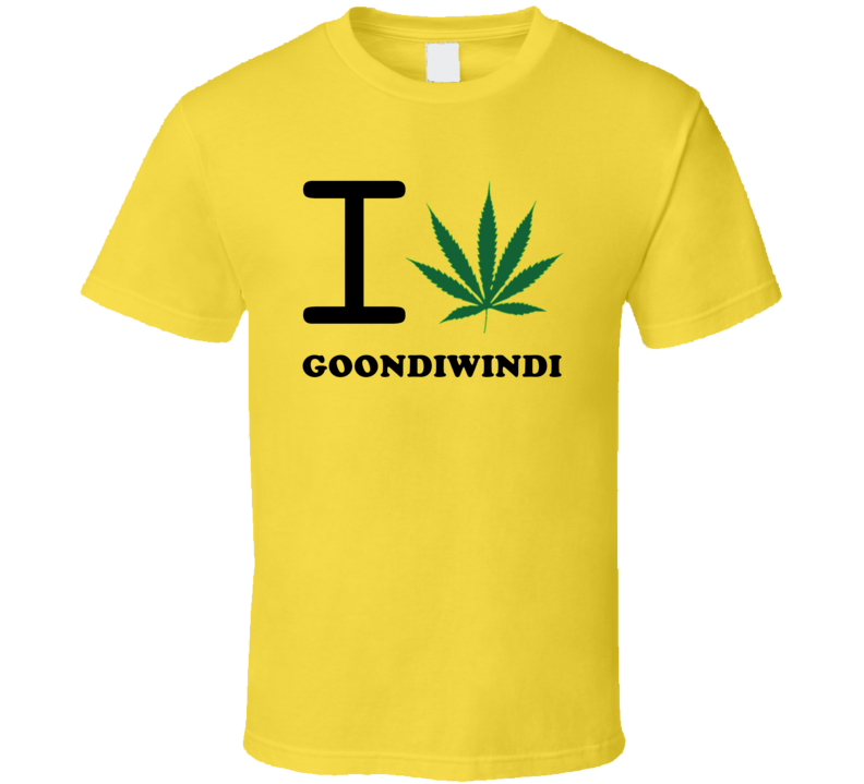 I Weed Goondiwindi Australia Cool Marijuana City T Shirt I Weed Goondiwindi Australia Cool Marijuana City T Shirt