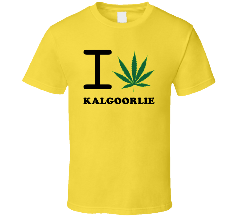 I Weed Kalgoorlie Australia Cool Marijuana City T Shirt I Weed Kalgoorlie Australia Cool Marijuana City T Shirt