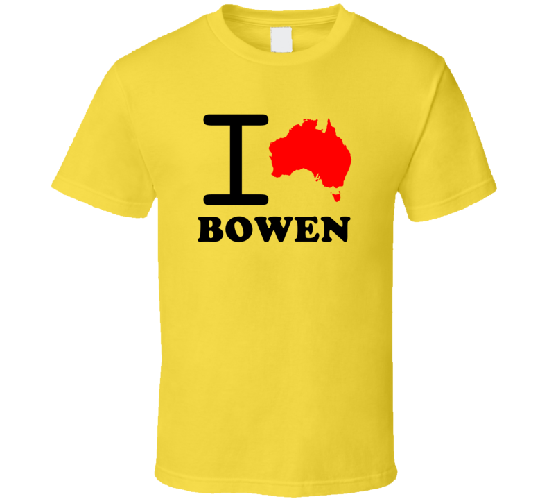 I Love Bowen Australia Country Heart Cool City T Shirt I Love Bowen Australia Country Heart Cool City T Shirt