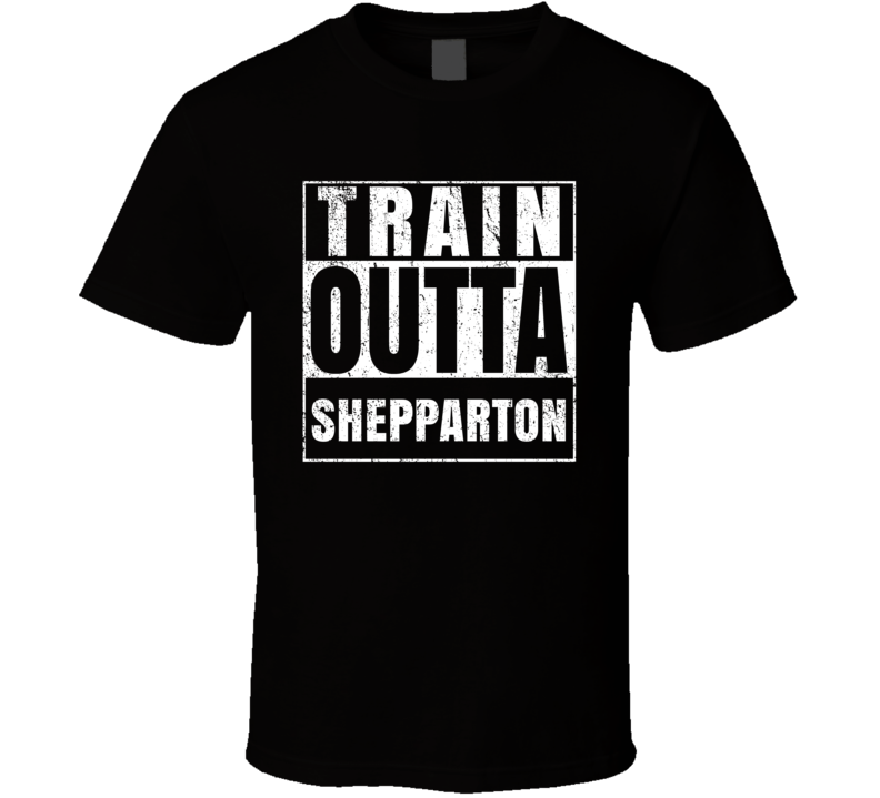 Train Outta Shepparton Australia City Straight Outta Parody Crossfit Boxing MMA T Shirt Train Outta Shepparton Australia City Straight Outta Parody Crossfit Boxing MMA T Shirt