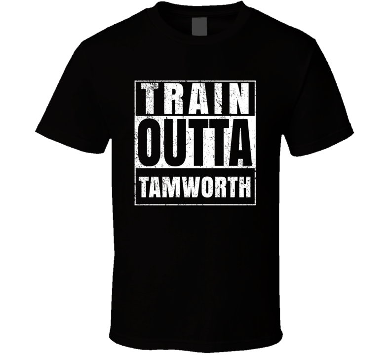 Train Outta Tamworth Australia City Straight Outta Parody Crossfit Boxing MMA T Shirt Train Outta Tamworth Australia City Straight Outta Parody Crossfit Boxing MMA T Shirt
