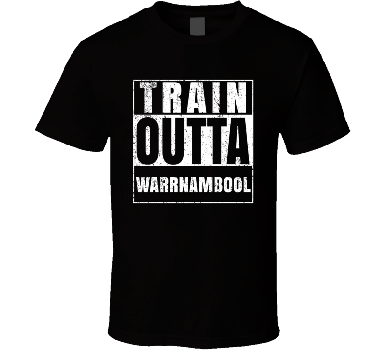 Train Outta Warrnambool Australia City Straight Outta Parody Crossfit Boxing MMA T Shirt Train Outta Warrnambool Australia City Straight Outta Parody Crossfit Boxing MMA T Shirt