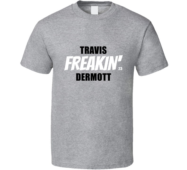 Travis Freakin Dermott Toronto Hockey Player Fan Cool Sports Athlete T
