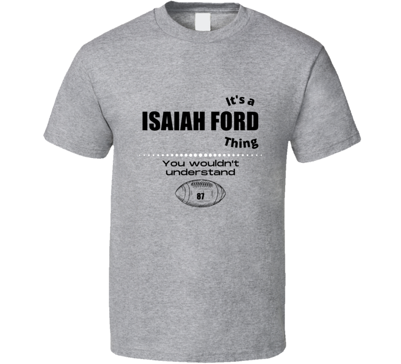 Its A Isaiah Ford Thing Miami Football Player Team Fan Gift Cool Draft