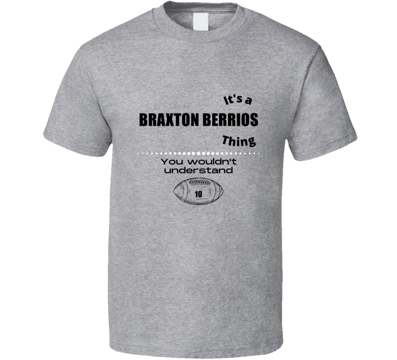 Its A Braxton Berrios Thing New York Football Player Team Fan Gift Coo Its A Braxton Berrios Thing New York Football Player Team Fan Gift Coo