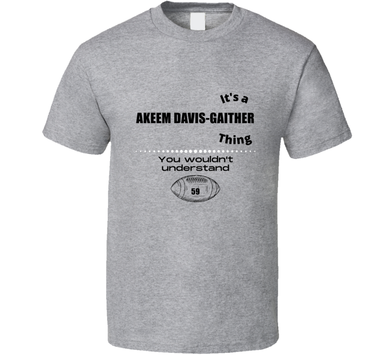 Its A Akeem Davis-gaither Thing Cincinnati Football Player Team Fan Gi Its A Akeem Davis-gaither Thing Cincinnati Football Player Team Fan Gi