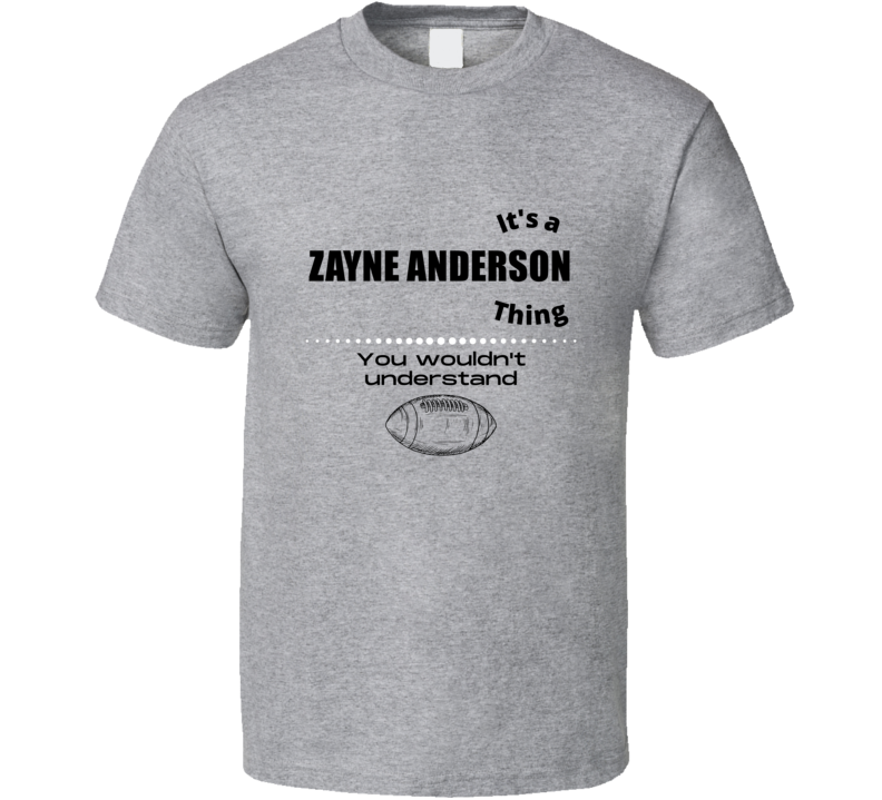 Its A Zayne Anderson Thing Kansas City Football Player Team Fan Gift C Its A Zayne Anderson Thing Kansas City Football Player Team Fan Gift C