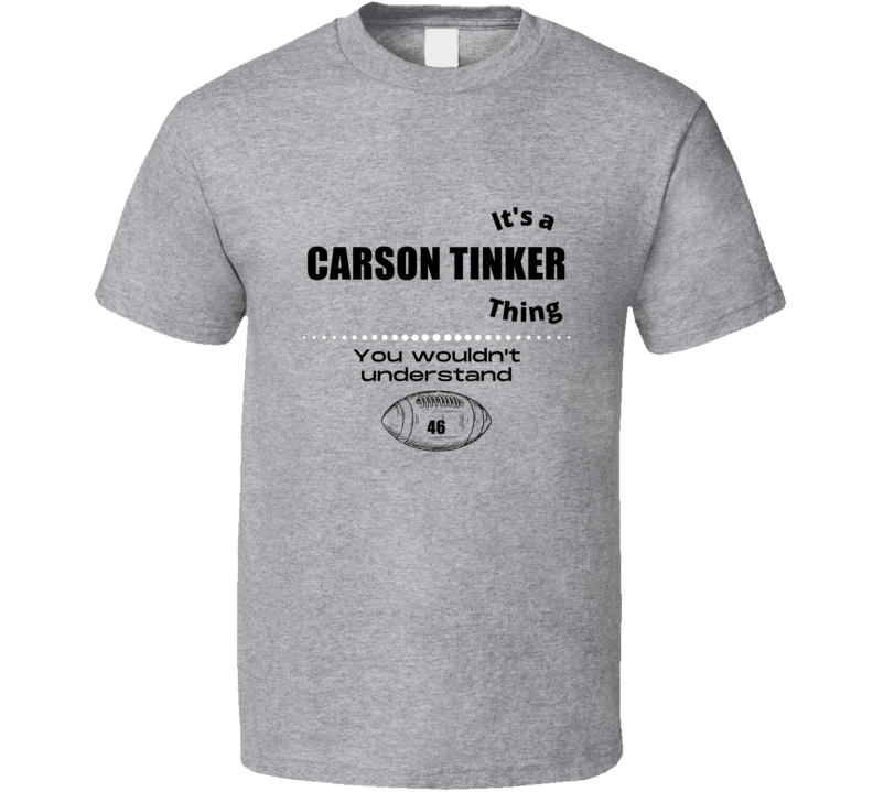 Its A Carson Tinker Thing New York Football Player Team Fan Gift Cool Its A Carson Tinker Thing New York Football Player Team Fan Gift Cool