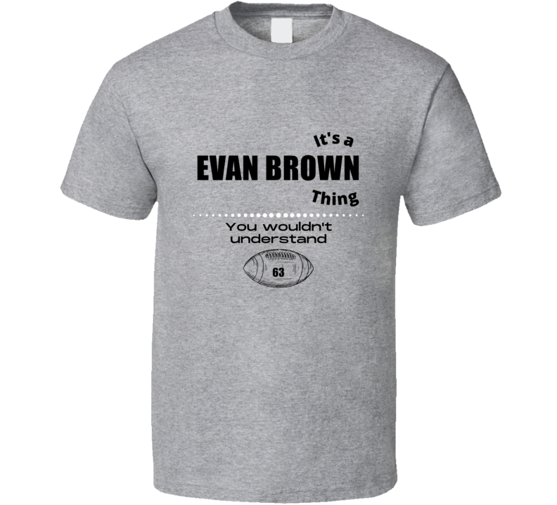 Its A Evan Brown Thing Detroit Football Player Team Fan Gift Cool Draf Its A Evan Brown Thing Detroit Football Player Team Fan Gift Cool Draf