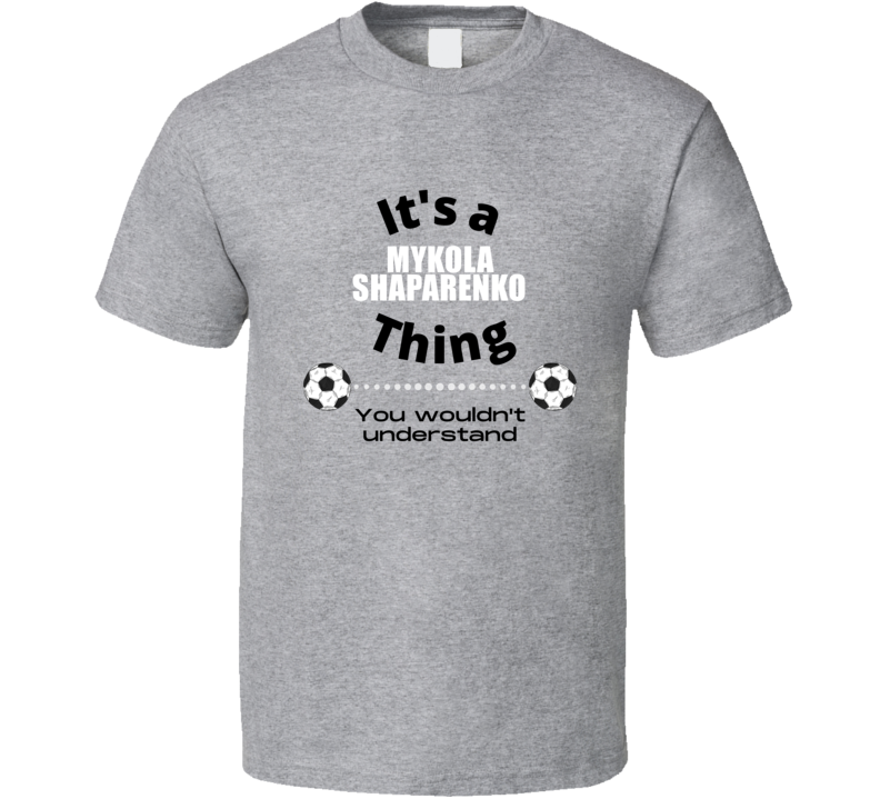 Its A Mykola Shaparenko Thing Ukraine Football Player Fan Euro 2020 Eu