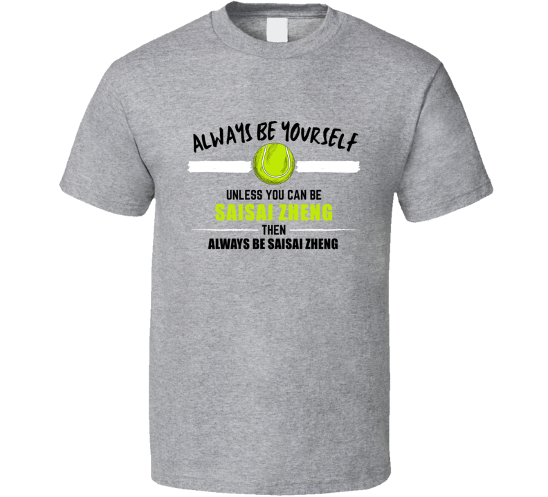 Always Be Saisai Zheng Tennis Player Roland Garros French Open Tournam Always Be Saisai Zheng Tennis Player Roland Garros French Open Tournam