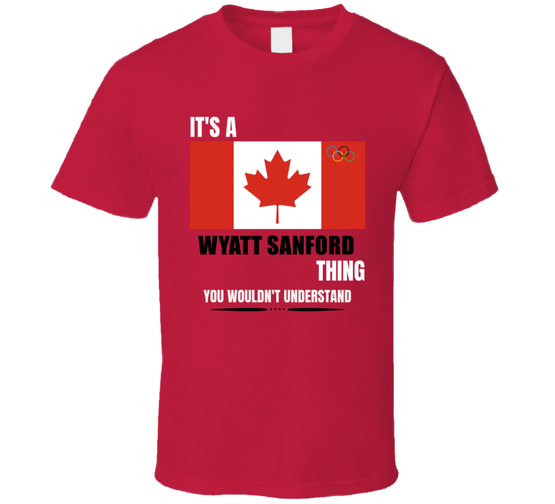 It's A Wyatt Sanford Thing Tokyo Canadian Olympic Athlete Boxing Fan G It's A Wyatt Sanford Thing Tokyo Canadian Olympic Athlete Boxing Fan G