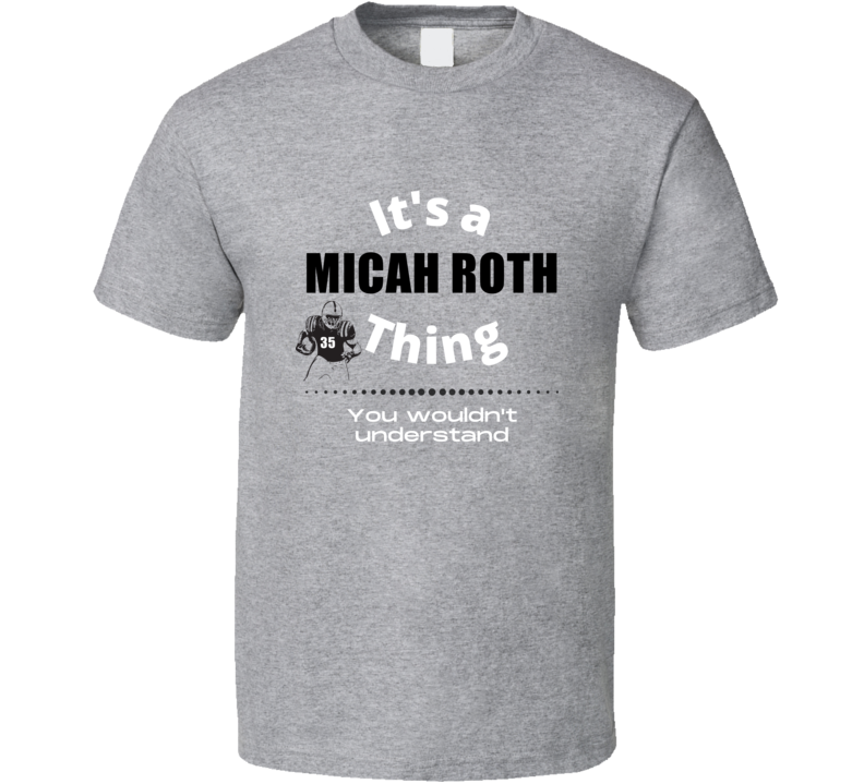 Its A Micah Roth Thing Oregon College Football Athlete Fan Gift T Shir Its A Micah Roth Thing Oregon College Football Athlete Fan Gift T Shir