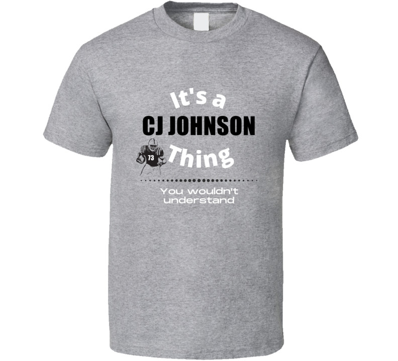 Its A Cj Johnson Thing Cincinnati College Football Athlete Fan Gift T Its A Cj Johnson Thing Cincinnati College Football Athlete Fan Gift T