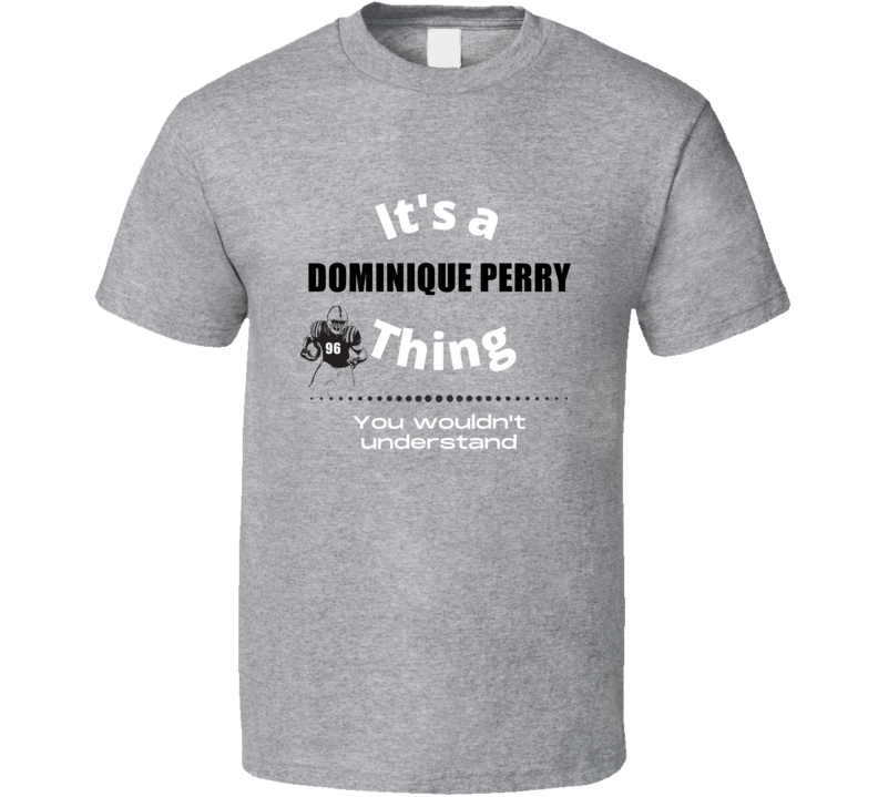 Its A Dominique Perry Thing Cincinnati College Football Athlete Fan Gi Its A Dominique Perry Thing Cincinnati College Football Athlete Fan Gi