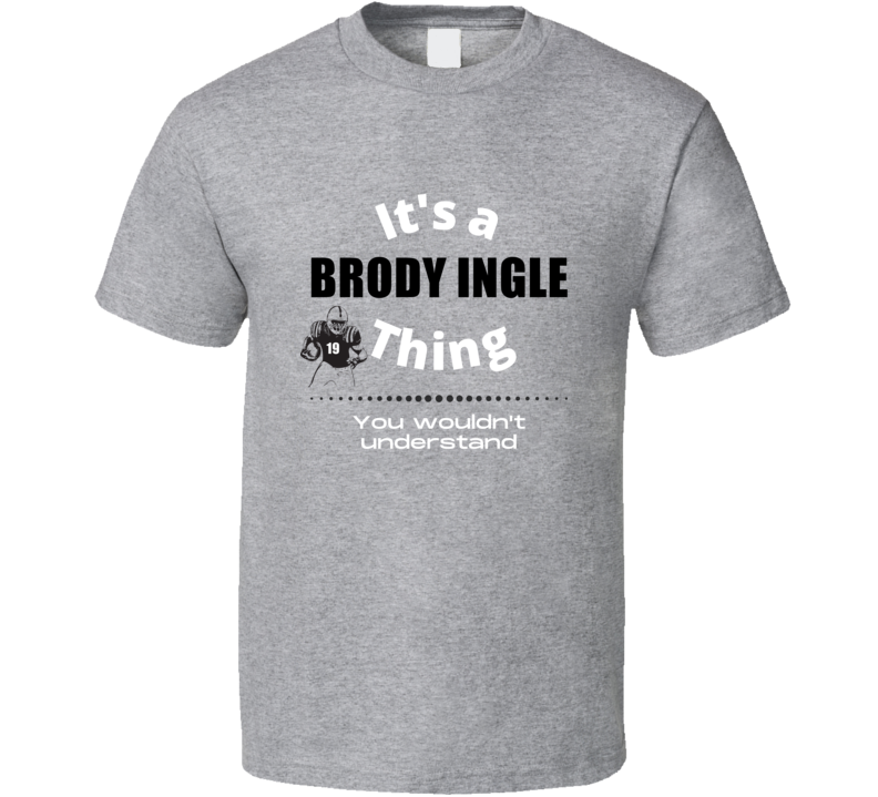Its A Brody Ingle Thing Cincinnati College Football Athlete Fan Gift T Its A Brody Ingle Thing Cincinnati College Football Athlete Fan Gift T