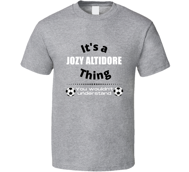 Its A Jozy Altidore Toronto Thing Football Club Player Cool Soccer Fan Its A Jozy Altidore Toronto Thing Football Club Player Cool Soccer Fan