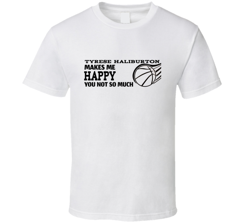 Tyrese Haliburton Makes Me Happy Indiana Basketball Fan Gift Men Women